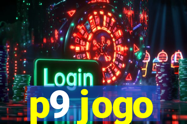 p9 jogo